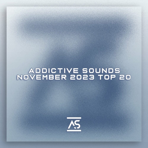 VA - Addictive Sounds November 2023 Top 20 [ASR20202311]